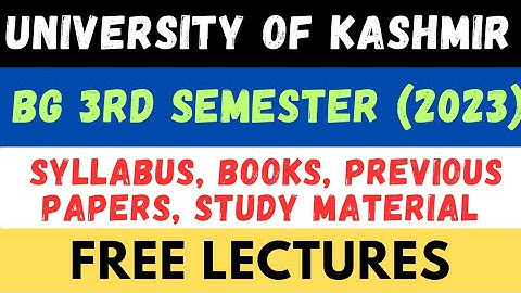 BG 3rd Semester Batch-2022 Kashmir University Syllabus, Books, Previous Papers & Free Lectures