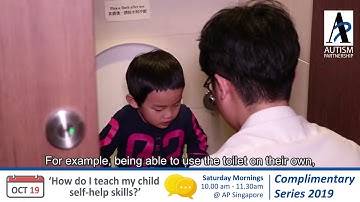 How do I teach my child self-help skills such as brushing teeth, etc?