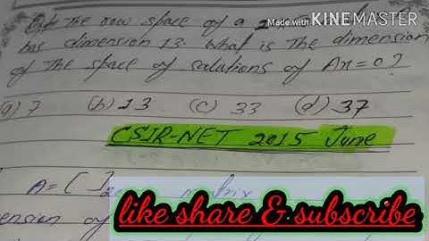 Dimension of the solution space || Nullity || Kernal||Linear solve question||CSIR net June 2015 Ques