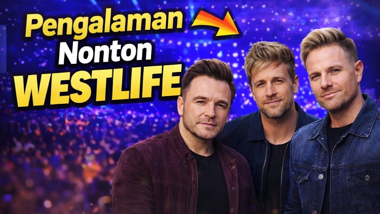 Pengalaman Pertama nonton konser westlife di NICE PIK 2