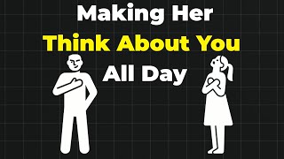The Secret to Making Her Think About You All Day