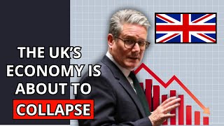 Why the UK Economy is about to Collapse