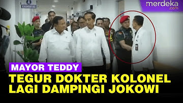Detik Detik Mayor Teddy Tegur Dokter Lagi Dampingi Jokowi, Ternyata Pangkat Kolonel