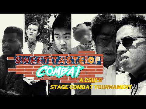 CSULB Stage Combat Presents- Sweet Taste of Combat- A CSULB STAGE COMBAT TOURNAMENT