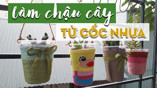 DIY | Hô Biến Cốc Nhựa Thành Chậu Trồng Cây | DIY Tree Pot Using Plastic Cup | Chang Lọ Mọ
