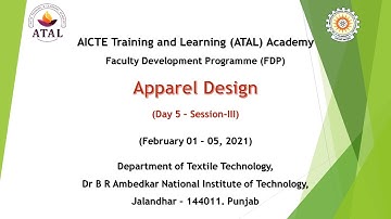 Day 5 (Session - III) AICTE Training and Learning (ATAL) Academy Online FDP on "Apparel Design"
