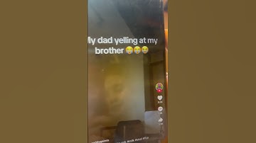 My dad yelling at my brother but it’s From TikTok