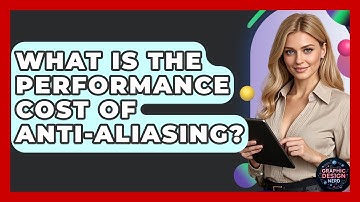 What Is The Performance Cost Of Anti-Aliasing? - Graphic Design Nerd