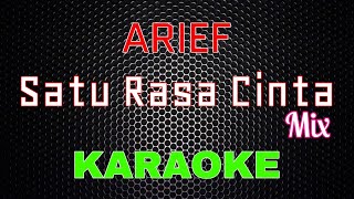 Arief - Satu Rasa Cinta MiX [Karaoke] | LMusical