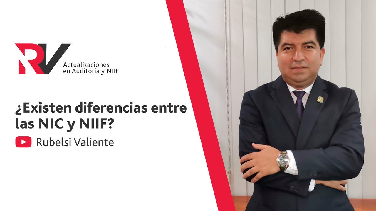 ¿Existen diferencias entre las NIC y las NIIF?