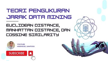 Teori Pengukuran Jarak Euclidean Distance,  Manhattan Distance, dan Cossine Similarity