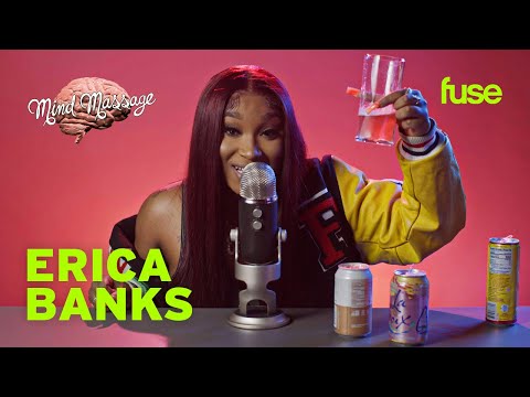 Erica Banks Does ASMR, Spills Music Secrets & Talks Food | Mind Massage | Fuse