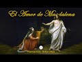 El Amor de Magdalena (Audiolibro completo narrado por Artur Mas)