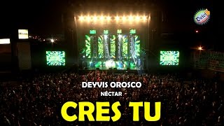 Video thumbnail of "CREES TU DEYVIS OROSCO Y SU GRUPO NECTAR CONCIERTO 2015 HD"