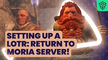 Setup LOTR: Return To Moria server in just a MINUTE!
