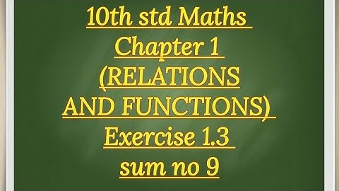 10th Std Maths Chapter 1(RELATIONS AND FUNCTIONS) Exercise 1.3 sum no 9