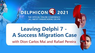 Leaving Delphi 7: A Success Migration Case - with Dion Carlos Mai and Rafael Pereira Net Worth