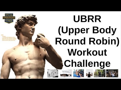 Upper Body Round Robin (UBRR) Special Operations Fitness Work Out Challenge