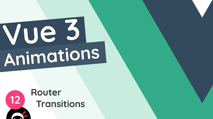 Vue 3 Animations Tutorial #12 - Route Transitions