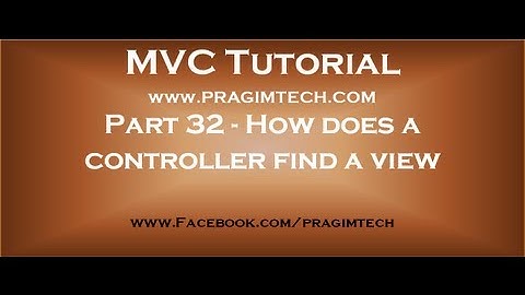 Part 32   How does a controller find a view in mvc