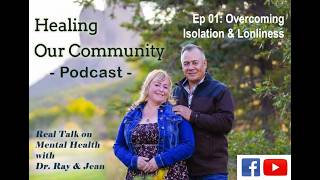 ​Episode 01: Overcoming Isolation and Loneliness