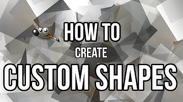 GIMP: How to Create Custom Shapes