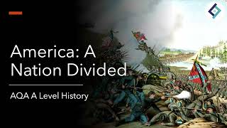 America: A Nation Divided | AQA A Level History