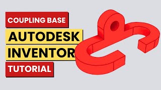 Autodesk Inventor Tutorial (Coupling Base)