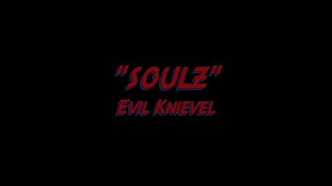 (RONCAM) Soulz - Evil Knievel (OFFICIAL-VIDEO)