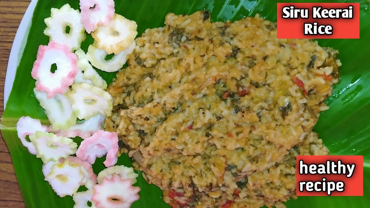 Keerai Rice Siru Keerai Rice recipe |How to make Siru Keerai Rice recipe - YouTube