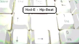 Nod-E - Hip-Beat