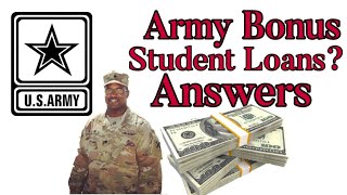 Student Loan Repayment & Bonus! Joining The Army Answer!