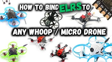 How To Bind Any & ALL Whoop & Micro Drones To ELRS !! Your Complete Set-Up Guide !! ExpressLRS