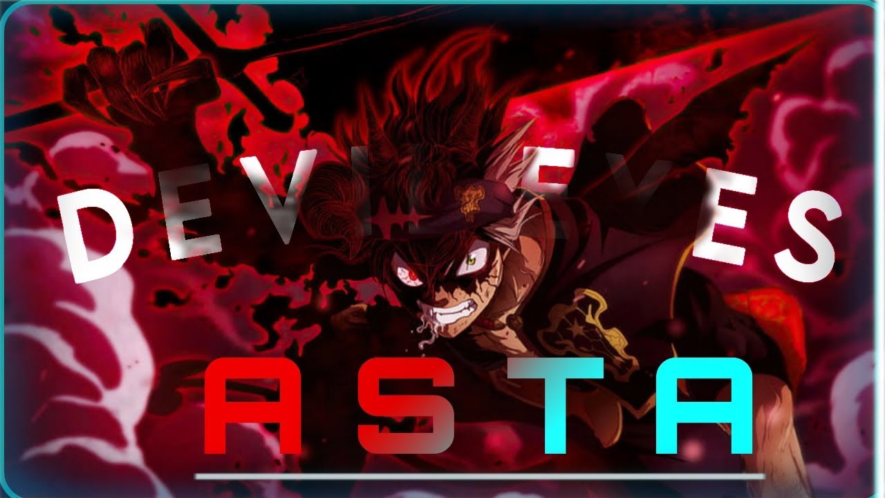 Asta - devil eyes | edit amv | ft. black clover - sword of the wizard king | @TechnoGamerzOfficial