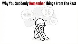 Why You Suddenly Remember Things From The Past