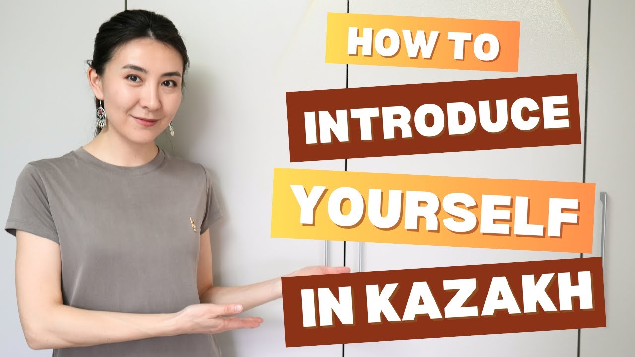 How to Introduce Yourself in Kazakh – Full Beginner Guide