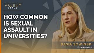 How Common is Sexual Assault in Universities? | Valent Legal