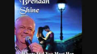 Brendan Shine (Where Did Ye Meet Her) I Met Her In The Galtymore
