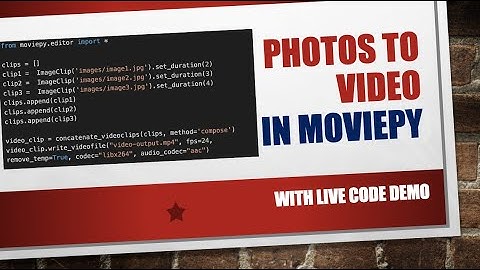 [Live Demo] Convert Multiple Photos To Video With MoviePy In Python | Python Image Video Processing