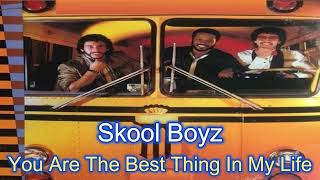 Skool Boyz - You Are The Best Thing In My Life remastered #skoolboyz