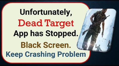 How To Fix Unfortunately, Dead Target App has stopped | Keeps Crashing Problem in Android
