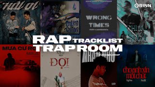 Đợi - 52Hz, Mưa Cứ Rơi, Wrong Times, Nhắn Nhủ | Trap Room Nhạc Rap Được Yêu Thích Nhất 2024