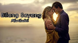 lagu timur terbaru 2022||Bilang Sayang (lirik)_Mkartikawati