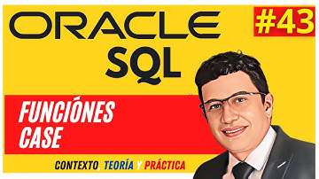 Función CASE halla conocimiento en SQL Versiones 12c, 19c, 20c 21c