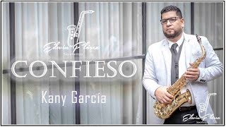 CONFIESO - Kany García  (Versión Edwin Flórez Saxofonista)