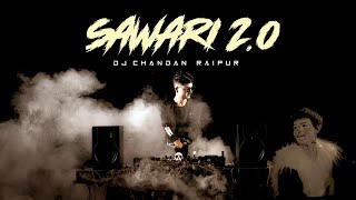Sawari 2.O - Dj Chandan Raipur [ Audio & Video ]
