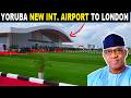 Yoruba land unveils a new int. airport in Ogun — flights set from Abeokuta to London. Instead lagos