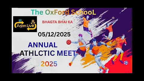 The Oxford School – Annual Athletic Meet 2025 | Sports Spirit Unleashed #arjanlive 
