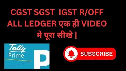 GST LEDGER CGST | SGST | IGST | R/OFF All LEDGERS CREATE IN TALLY PRIME #TALLYPRIME