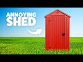 This is the most ANNOYING shed in the world.. | TGFbro